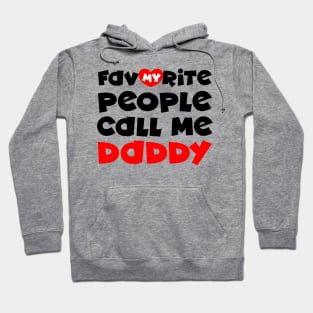 My favorite people call me daddy Hoodie